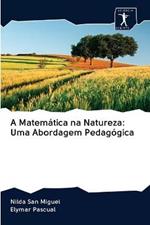 A Matematica na Natureza: Uma Abordagem Pedagogica