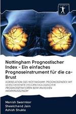 Nottingham Prognostischer Index - Ein einfaches Prognoseinstrument fur die ca-Brust