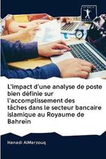 L'impact d'une analyse de poste bien definie sur l'accomplissement des taches dans le secteur bancaire islamique au Royaume de Bahrein