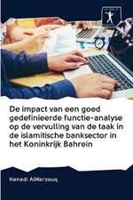 De impact van een goed gedefinieerde functie-analyse op de vervulling van de taak in de islamitische banksector in het Koninkrijk Bahrein