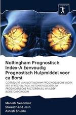 Nottingham Prognostisch Index-A Eenvoudig Prognostisch Hulpmiddel voor ca Borst