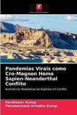 Pandemias Virais como Cro-Magnon Homo Sapien-Neanderthal Conflito