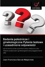 Badania poloznicze i ginekologiczne Pytania testowe i uzasadnione odpowiedzi