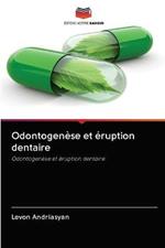 Odontogenese et eruption dentaire