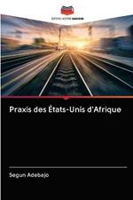 Praxis des Etats-Unis d'Afrique