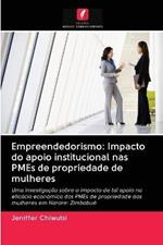 Empreendedorismo: Impacto do apoio institucional nas PMEs de propriedade de mulheres