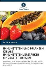 Immunsystem Und Pflanzen, Die ALS Immunsystemverstarker Eingesetzt Werden