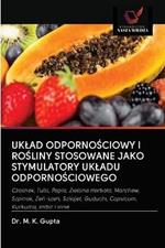 Uklad OdpornoSciowy I RoSliny Stosowane Jako Stymulatory Ukladu OdpornoSciowego