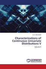 Characterizations of Continuous Univariate Distributions V