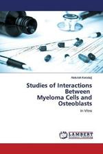 Studies of Interactions Between Myeloma Cells and Osteoblasts