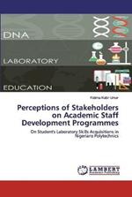 Perceptions of Stakeholders on Academic Staff Development Programmes