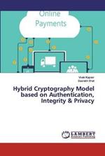 Hybrid Cryptography Model based on Authentication, Integrity & Privacy