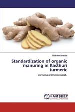 Standardization of organic manuring in Kasthuri turmeric