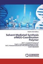 Solvent-Mediated Synthesis ofM(II)-Coordination Polymer