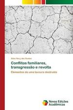 Conflitos familiares, transgressao e revolta