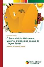 O Potencial da Midia como Material Didatico no Ensino da Lingua Arabe