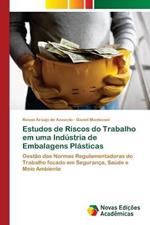 Estudos de Riscos do Trabalho em uma Industria de Embalagens Plasticas