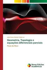 Geometria, Topologia e equacoes diferenciais parciais