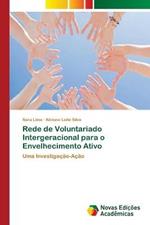 Rede de Voluntariado Intergeracional para o Envelhecimento Ativo