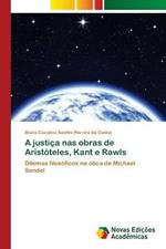 A justica nas obras de Aristoteles, Kant e Rawls