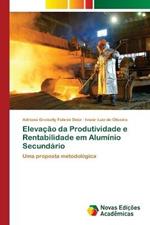 Elevacao da Produtividade e Rentabilidade em Aluminio Secundario