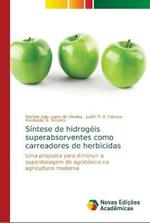 Sintese de hidrogeis superabsorventes como carreadores de herbicidas