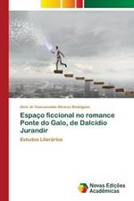 Espaco ficcional no romance Ponte do Galo, de Dalcidio Jurandir