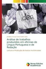Analise de trabalhos produzidos em oficinas de Lingua Portuguesa e de Redacao