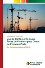 Uso de Conteineres como Areas de Vivencia para Obras de Pequeno Porte