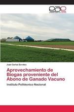 Aprovechamiento de Biogas proveniente del Abono de Ganado Vacuno