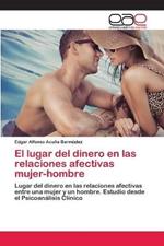 El lugar del dinero en las relaciones afectivas mujer-hombre