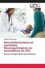 Neurointensivismo en pacientes Neuroquirurgicos no traumaticos en UCI