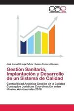 Gestion Sanitaria, Implantacion y Desarrollo de un Sistema de Calidad