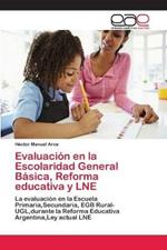 Evaluacion en la Escolaridad General Basica, Reforma educativa y LNE