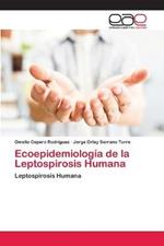 Ecoepidemiologia de la Leptospirosis Humana