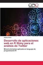 Desarrollo de aplicaciones web en R Shiny para el analisis de Twitter