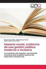 Impacto social, evidencia de una gestion publica moderna e inclusiva