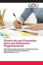 Diseno de una Propuesta para una Estructura Organizacional