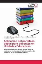 Aplicacion del portafolio digital para docentes en Unidades Educativas