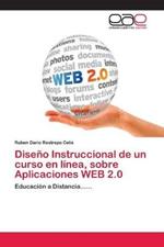 Diseno Instruccional de un curso en linea, sobre Aplicaciones WEB 2.0