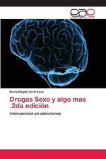 Drogas Sexo y algo mas .2da edicion