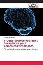 Programa de cultura fisica Terapeutica para pacientes Paraplejicos