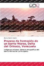 Proceso de formacion de un barrio Warao, Delta del Orinoco, Venezuela