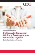 Instituto de Simulacion Clinica y Quirurgica, una necesidad urgente