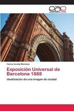 Exposicion Universal de Barcelona 1888