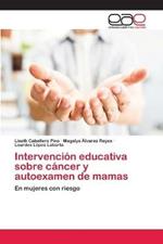 Intervencion educativa sobre cancer y autoexamen de mamas