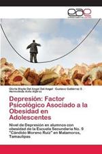 Depresion: Factor Psicologico Asociado a la Obesidad en Adolescentes