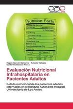 Evaluacion Nutricional Intrahospitalaria en Pacientes Adultos