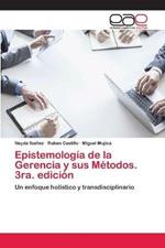 Epistemologia de la Gerencia y sus Metodos. 3ra. edicion