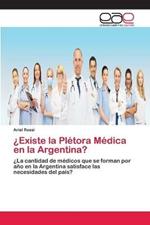 ?Existe la Pletora Medica en la Argentina?